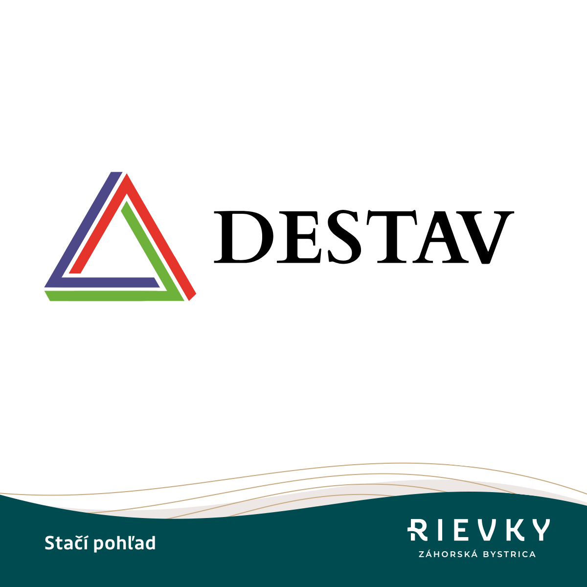 Generálnym dodávateľom stavby RIEVKY je spoločnosť DESTAV, spol. s r.o.